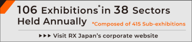 94 Exhibitions* in 35 Sectors Held Annually *Composed of 363 Sub-exhibitions Visit RX Japan's corporate website